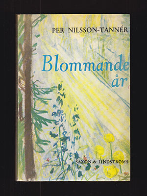 Nilsson-Tannér, Per | Blommande år