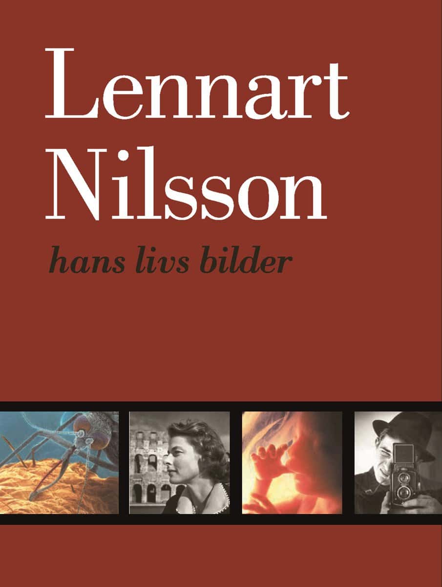 Nilsson, Lennart | Hans livs bilder : Hans livs bilder