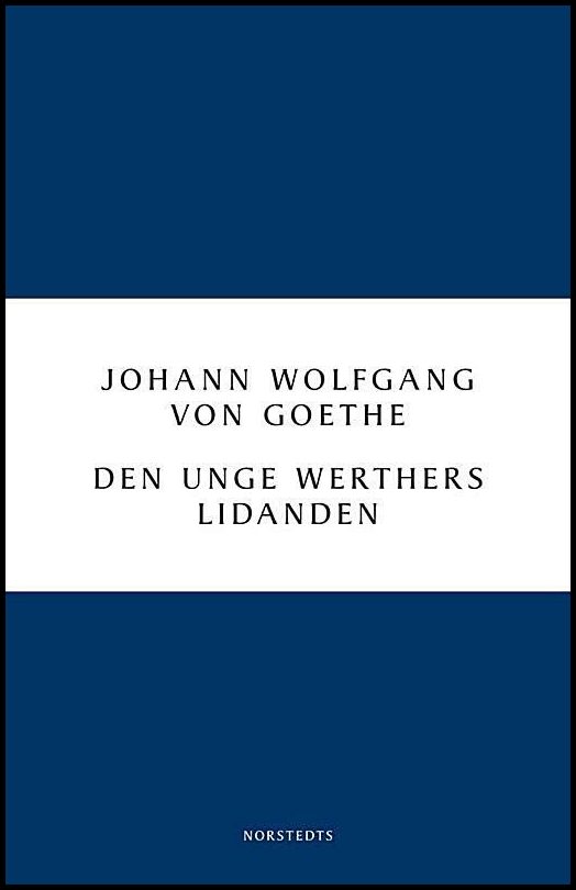 Goethe, Johann Wolfgang von | Den unge Werthers lidanden