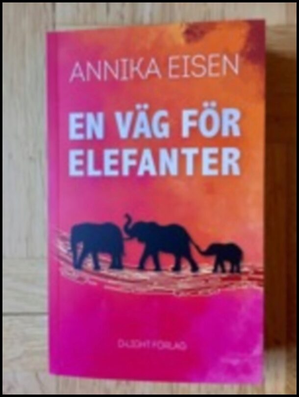 Eisen, Annika | En väg för elefanter