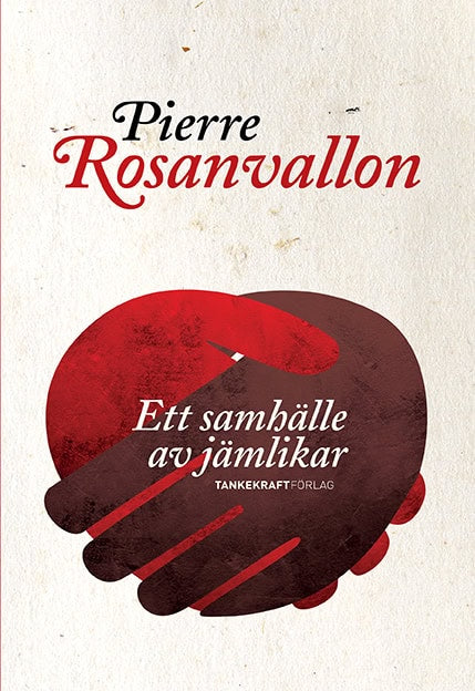 Rosanvallon, Pierre | Ett samhälle av jämlikar