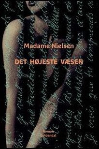 Madame Nielsen | Det højeste væsen