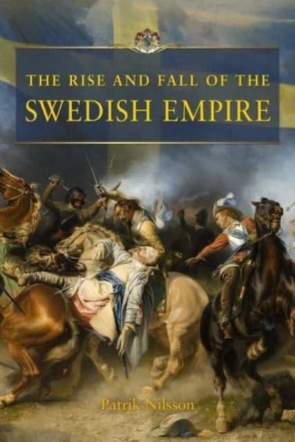 Nilsson, Patrik | The rise and fall of the swedish empire
