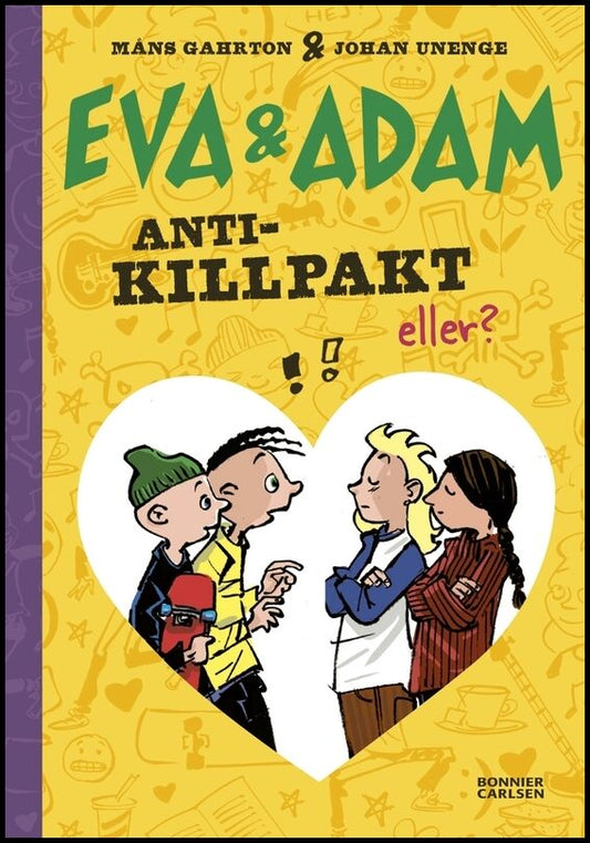 Gahrton, Måns | Unenge, Johan | Anti-killpakt