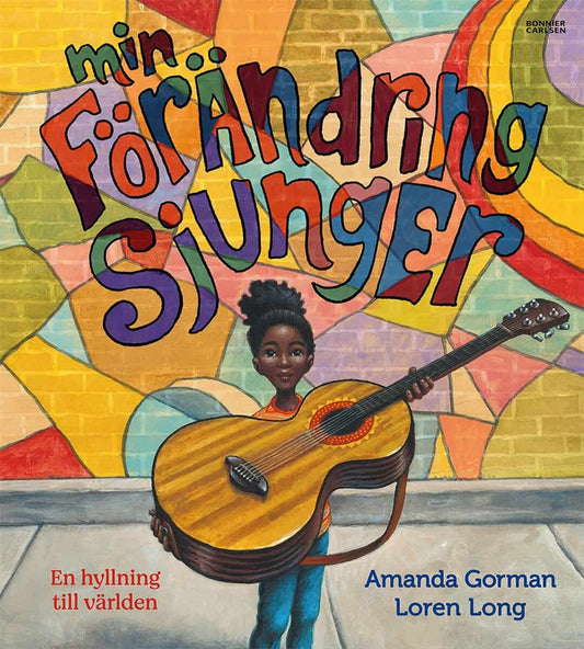 Gorman, Amanda | Min förändring sjunger