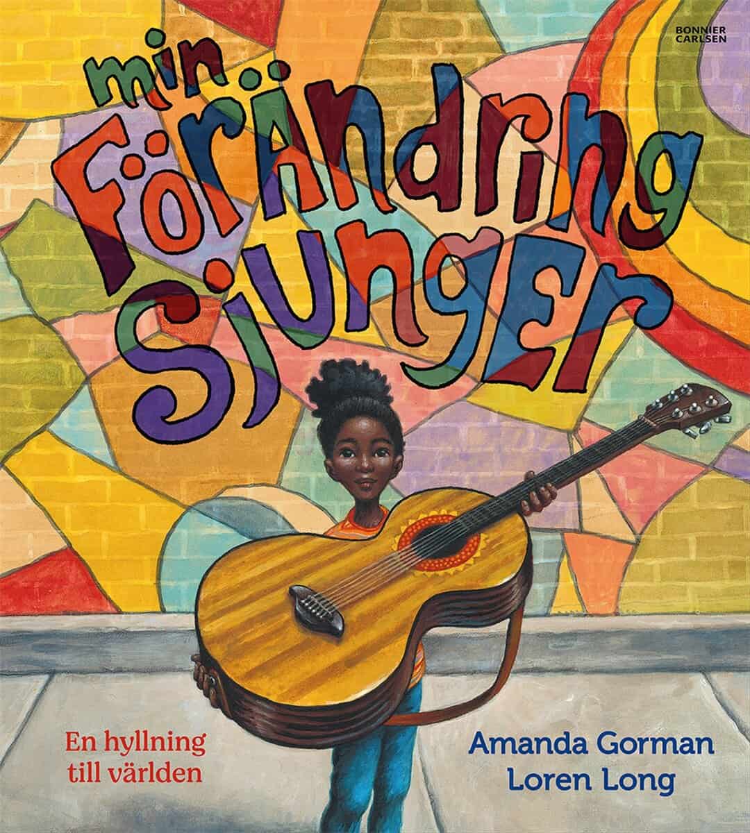 Gorman, Amanda | Min förändring sjunger