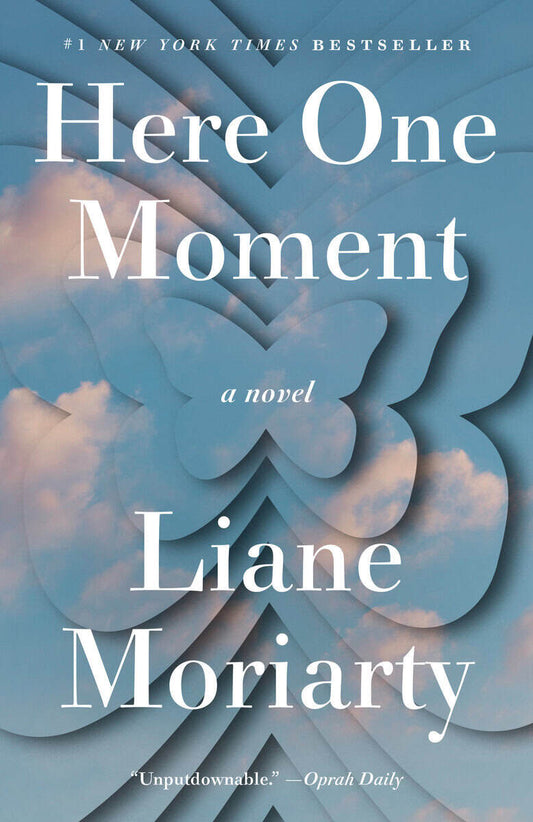 Moriarty, Liane | Here One Moment : A Novel