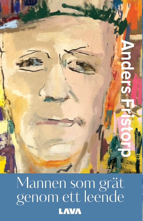 Fristorp, Anders | Mannen som grät genom ett leende