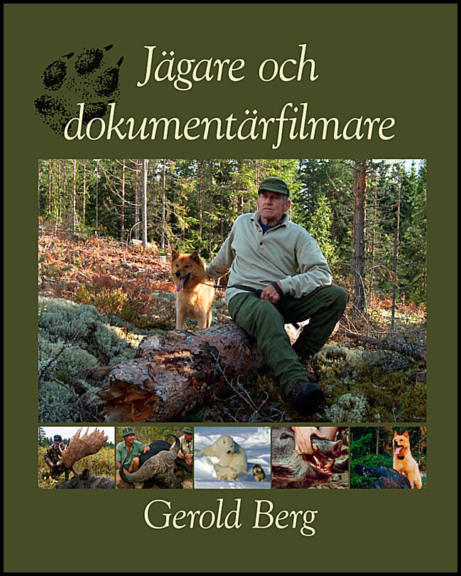 Berg, Gerold| Nordquist, Britt Marie | Jägare och dokumentärfilmare
