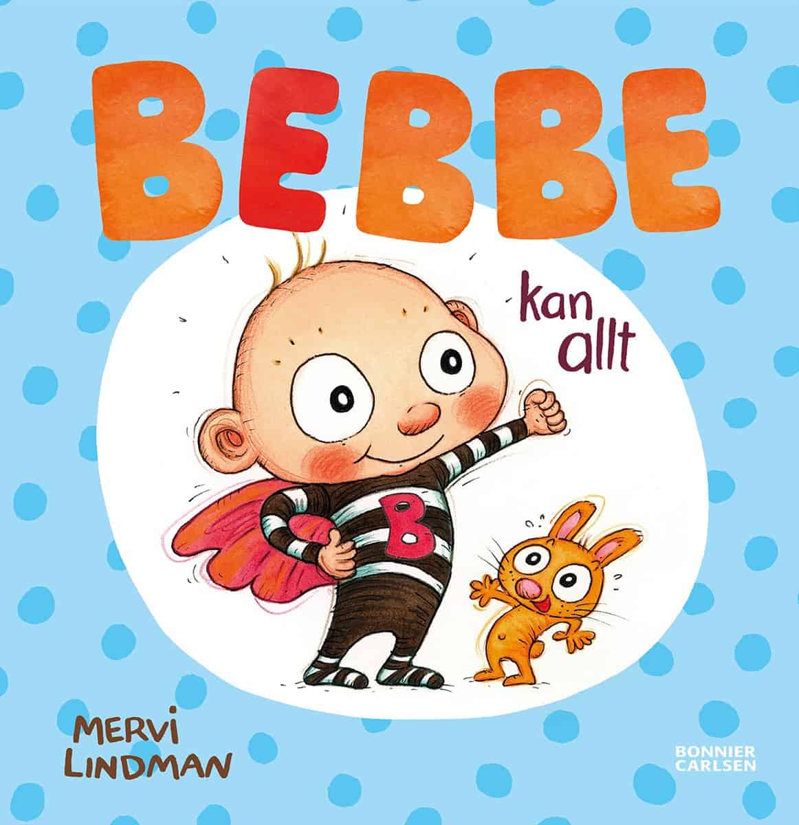 Lindman, Mervi | Bebbe kan allt
