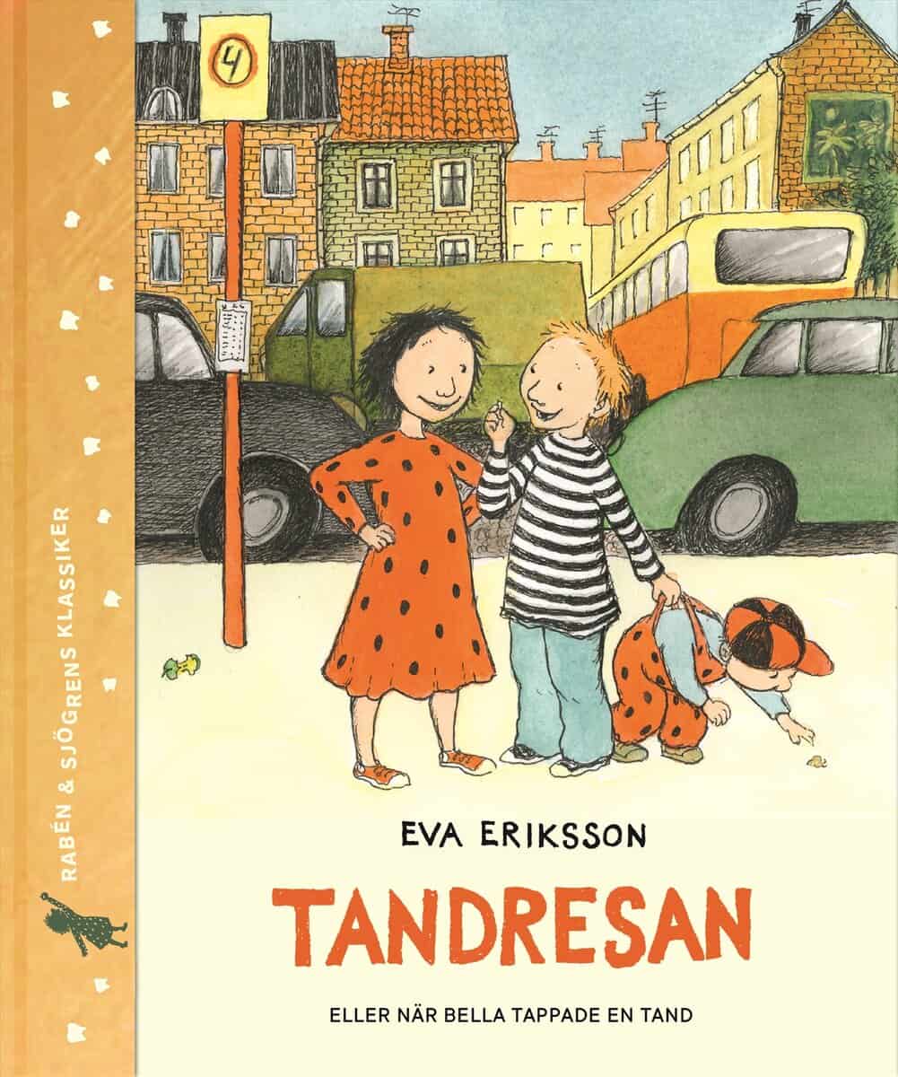 Eriksson, Eva | Tandresan : Eller när Bella tappade en tand