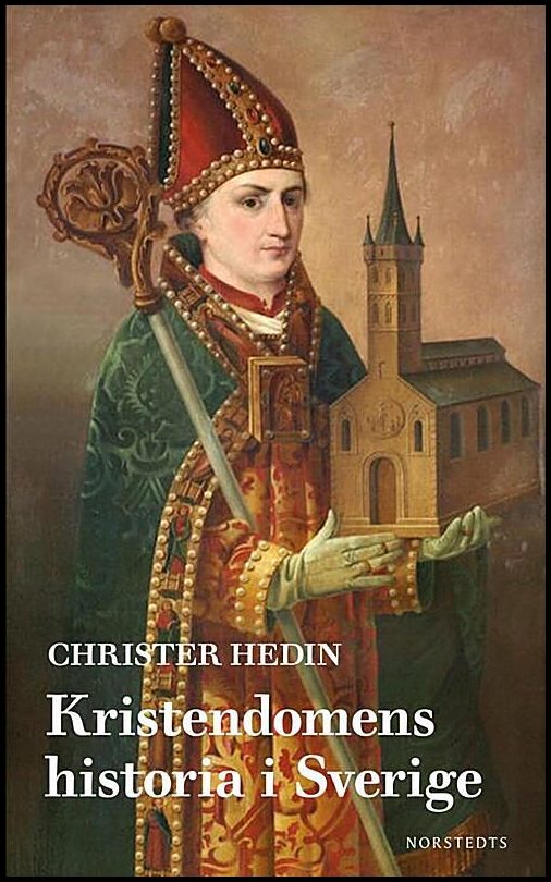 Hedin, Christer | Kristendomens historia i Sverige