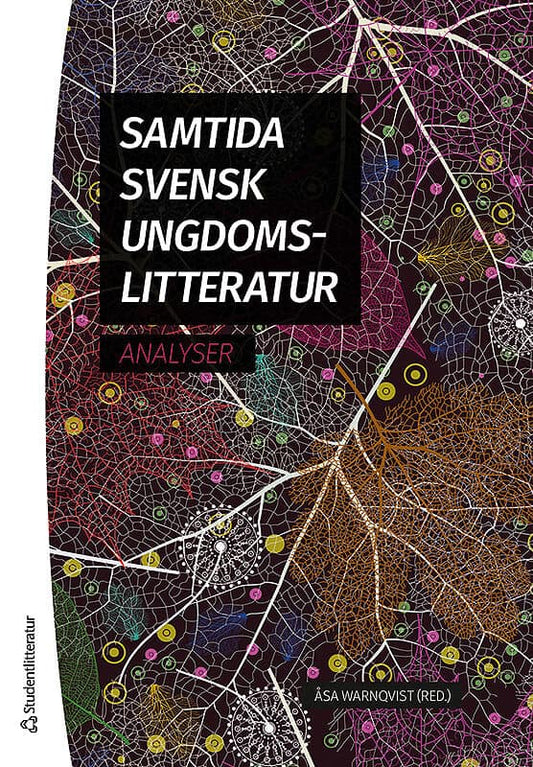 Warnqvist, Åsa [red.] | Samtida svensk ungdomslitteratur : Analyser