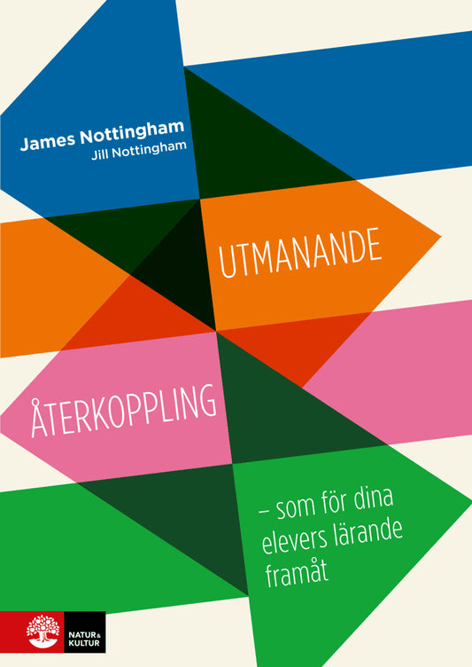 Nottingham, James | Nottingham, Jill | | Utmanande återkoppling : Som för dina elevers lärande framåt