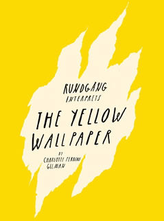 Perkins Gilman, Charlotte | Rundgång interprets : The yellow wallpaper