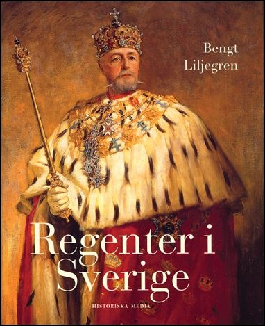 Liljegren, Bengt | Regenter i Sverige