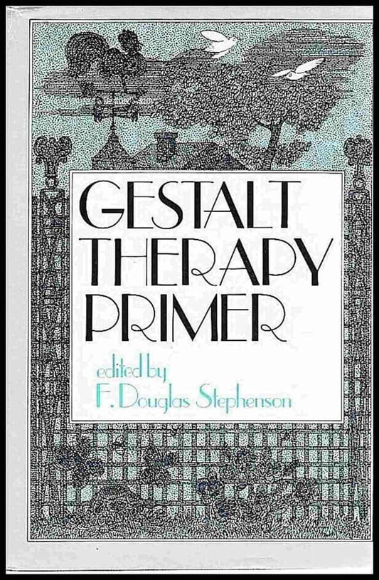 Stephenson, F. Douglas | Gestalt therapy primer