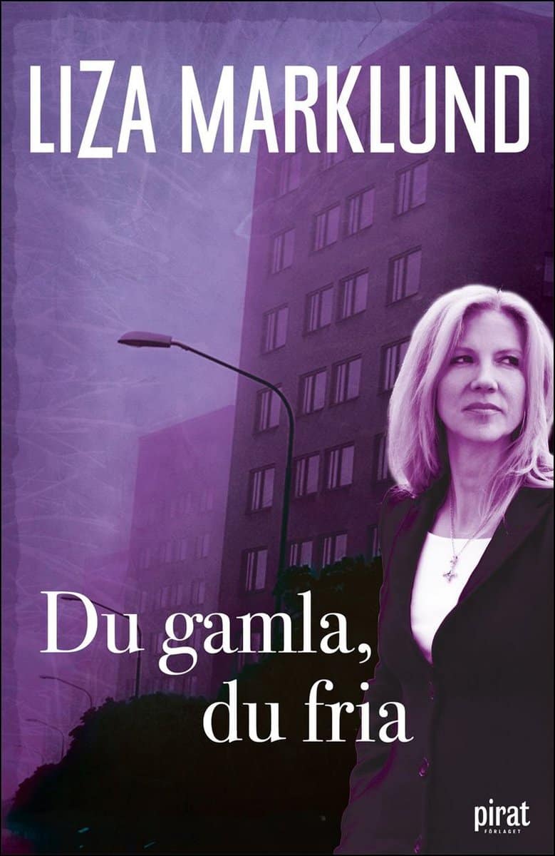 Marklund, Liza | Du gamla, du fria