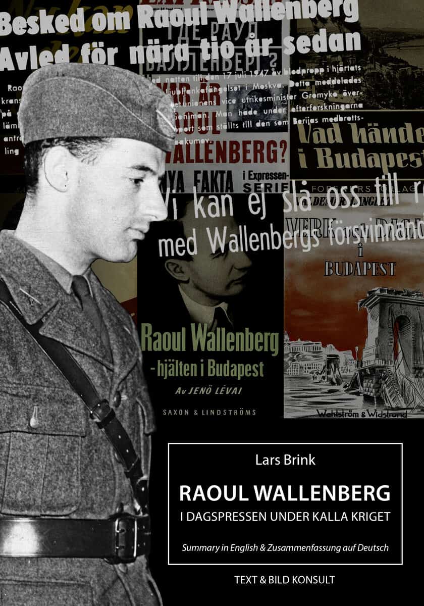 Brink, Lars | Raoul Wallenberg i dagspressen under kalla kriget