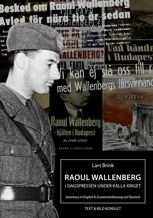 Brink, Lars | Raoul Wallenberg i dagspressen under kalla kriget