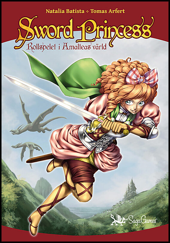 Batista, Natalia| Arfert, Tomas | Sword Princess. Rollspelet i Amalteas värld