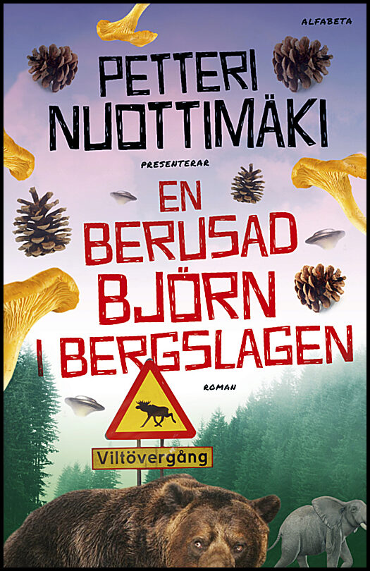 Nuottimäki, Petteri | En berusad björn i Bergslagen
