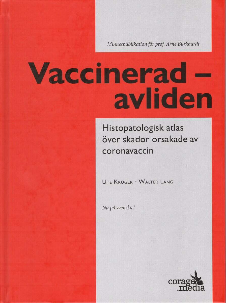Krüger, Ute | Lang, Walter | Vaccinerad : Histopatologisk atlas över skador orsakade av coronavaccin