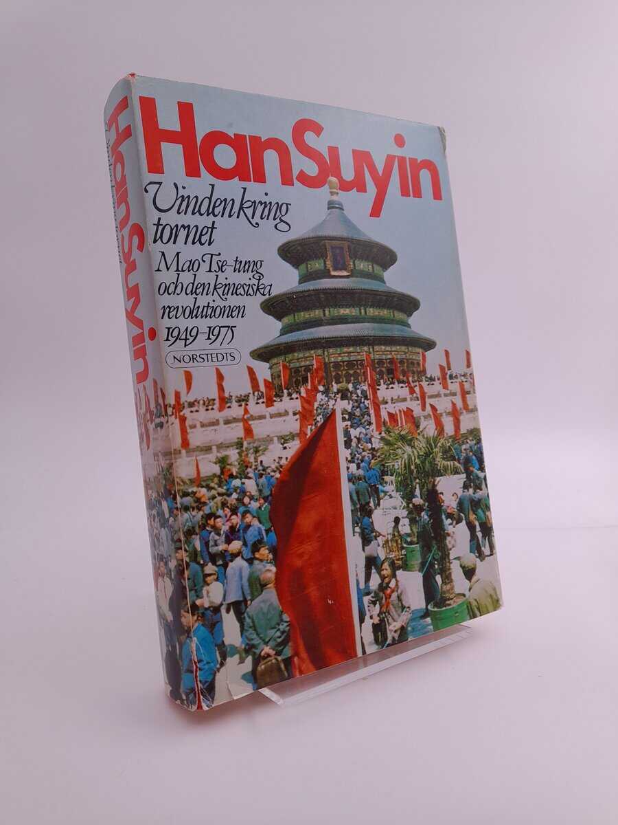 Han, Suyin | Vinden kring tornet : Mao Tse-tung och den kinesiska revolutionen 1949-1975