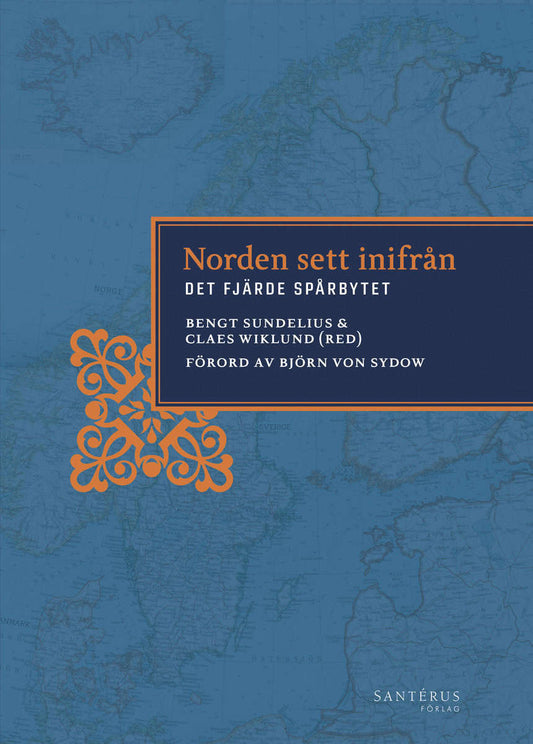 Agazzi, Birgitta | Bergquist, Mats | et al | Norden sett inifrån : Det fjärde spårbytet