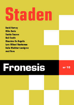 Harvey, David | Davis, Mike | Sassen, Saskia | Fronesis 18. Staden