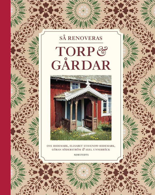 Söderström, Göran | Unnerbäck, Axel | Hidemark, Ove | Stavenow-Hidemark, Elisabet | Så renoveras torp & gårdar