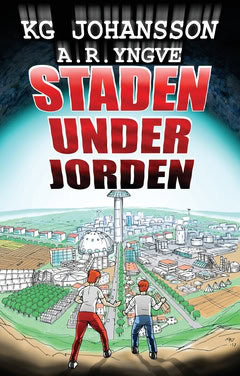 Johansson, KG | Staden under jorden : Staden under jorden del 1