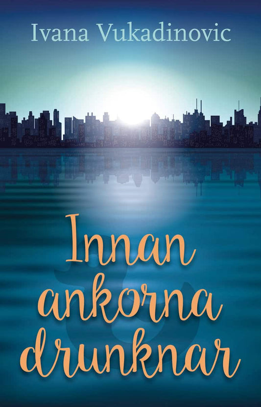 Vukadinovic, Ivana | Innan ankorna drunknar