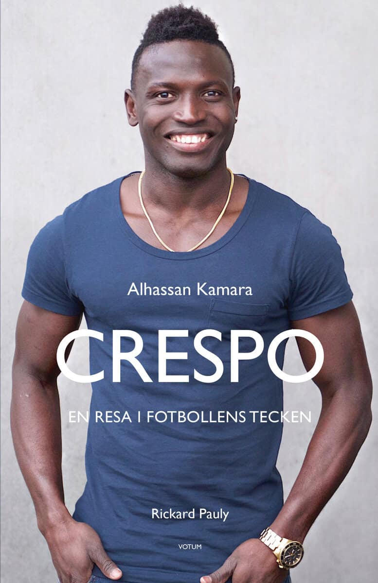 Pauly, Rickard | Kamara, Alhassan 'Crespo' | Crespo : En resa i fotbollens tecken