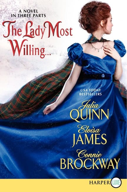Quinn, Julia | James, Eloisa | Brockway, Connie | The Lady Most Willing...LP : A Novel in Three Parts