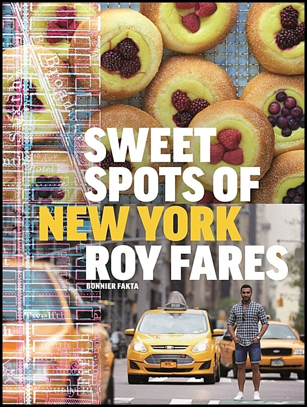 Fares, Roy | Sweet spots of New York : Bakverk och sötsaker från New York