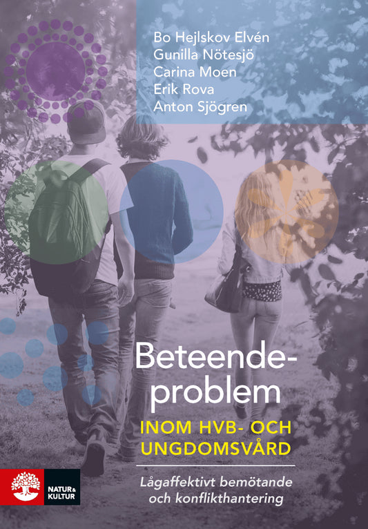 Hejlskov Elvén, Bo | Nötesjö, Gunilla | Moen, Carina | Rova, Erik | Sjögren, Anton | Beteendeproblem inom ungdoms- och H...