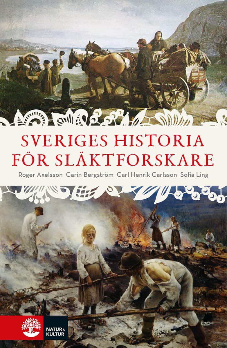 Bergström, Carin | Ling, Sofia | Axelsson, Roger | Carlsson, Carl Henrik | Sveriges historia för släktforskare