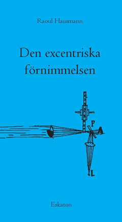 Hausmann, Raoul | Den excentriska förnimmelsen