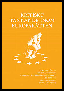 Andersson, Helene| Bakardjieva Engelbrekt, Antonia| Bernitz, Ulf| Granmar, Claes| Lundqvist, Björn| Paju, Jaan | Kritisk...