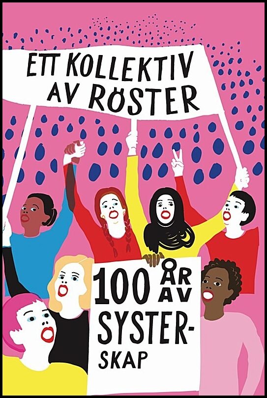 Ett kollektiv av röster : 100 år av systerskap