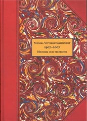 Ståhle Sjönell, Barbro | Söderlund, Petra [red.] | Svenska Vitterhetssamfundet 1907-2007 : Historik och textkritik