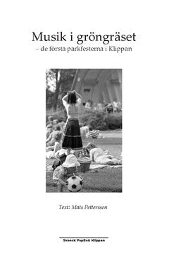 Pettersson, Mats | Musik i gröngräset : De första parkfesterna i Klippan