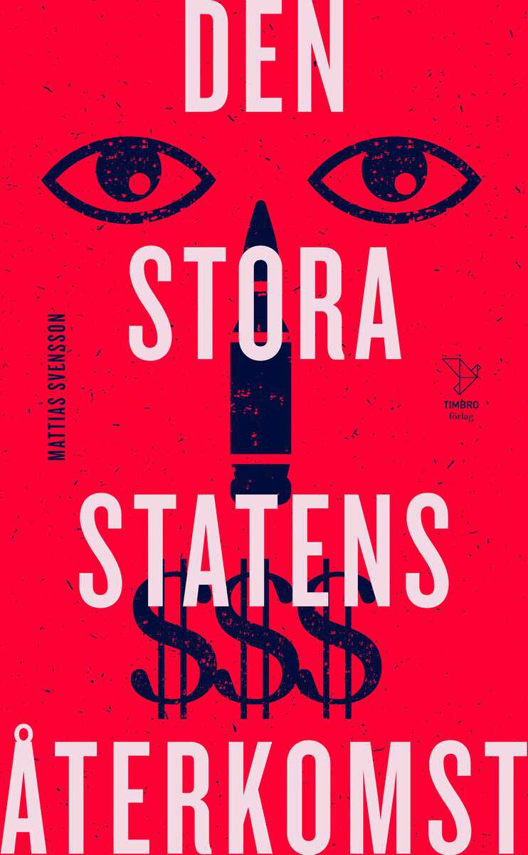 Svensson, Mattias | Den stora statens återkomst