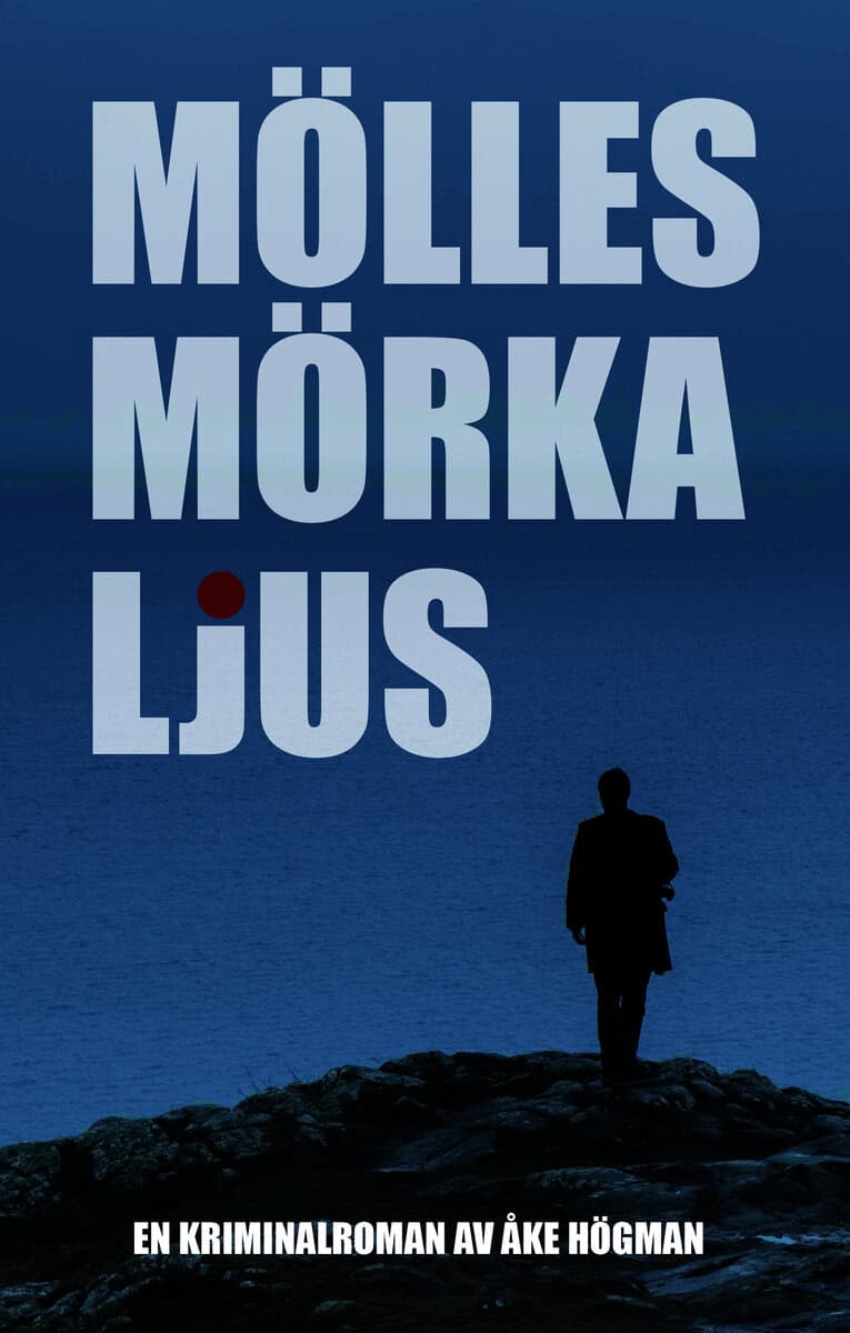 Högman, Åke | Mölles mörka ljus