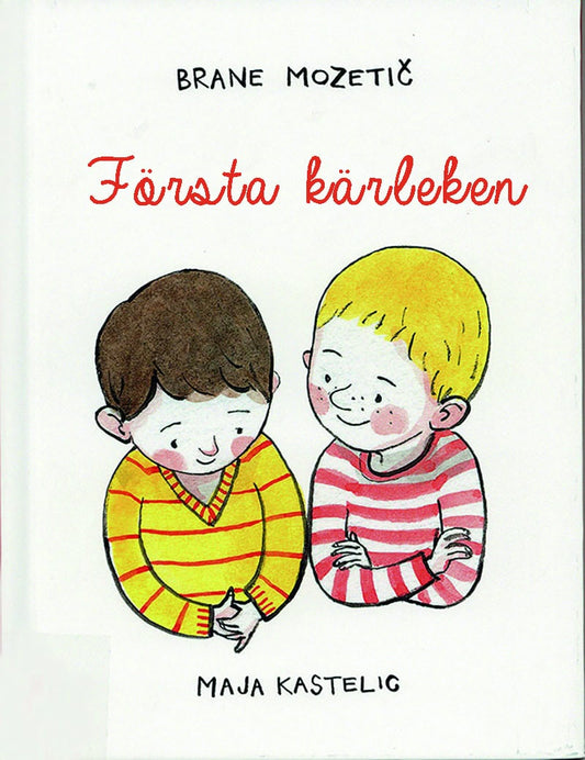 Mozetic, Brane | Kastelic, Maja | Första kärleken