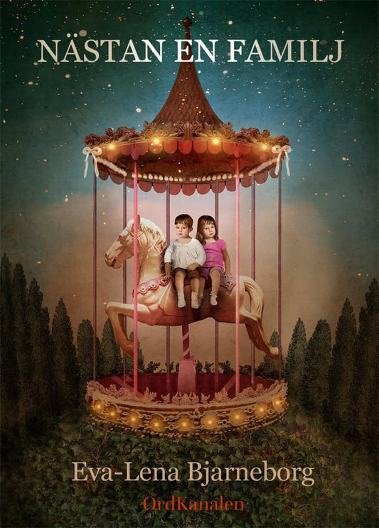 Bjarneborg, Eva-Lena | Nästan en familj