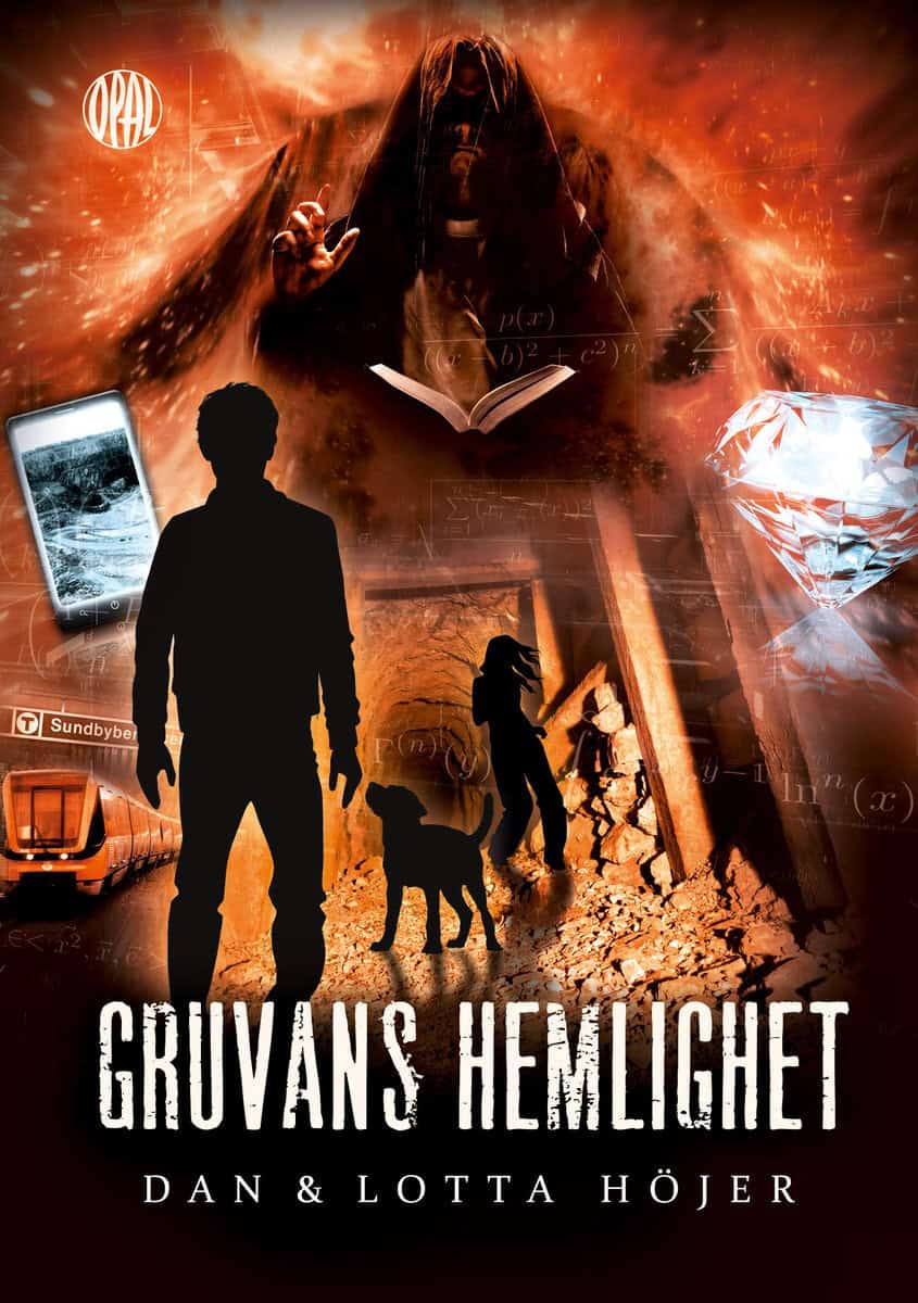 Höjer, Dan | Höjer, Lotta | Gruvans hemlighet : En tidsresa på liv och död
