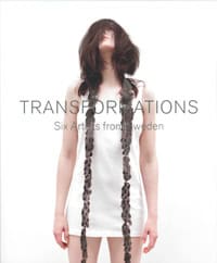 Robach, Cilla| Wästberg, Inger | Transformations : Six Artists from Sweden