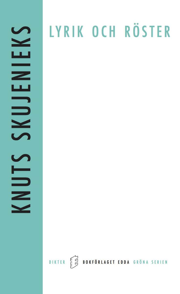 Skujenieks, Knut | Lyrik och röster